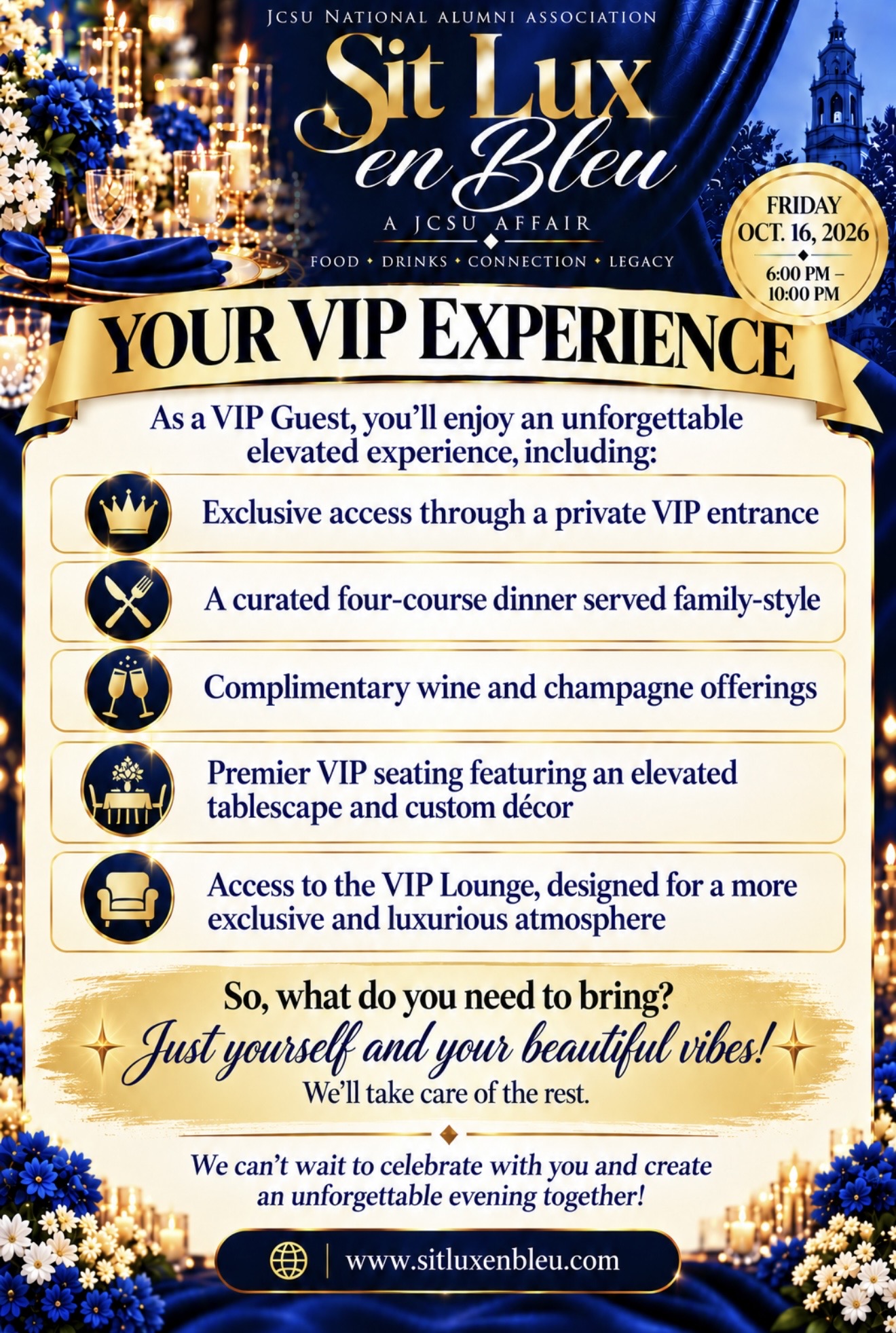 Your VIP Experience: private entrance, four-course dinner, wine and champagne, premier seating, VIP lounge
